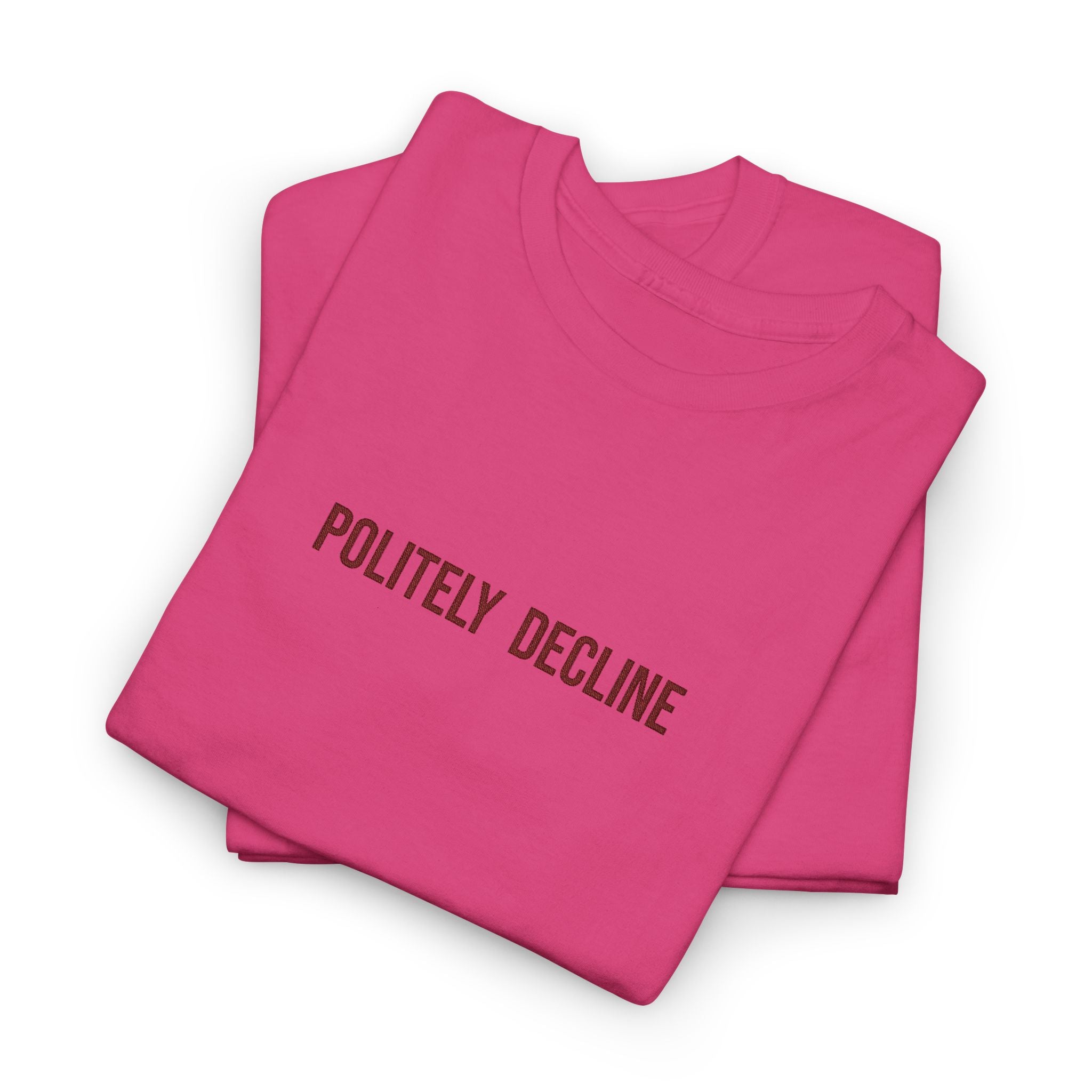 Politely Decline Embroidered Cotton Tee