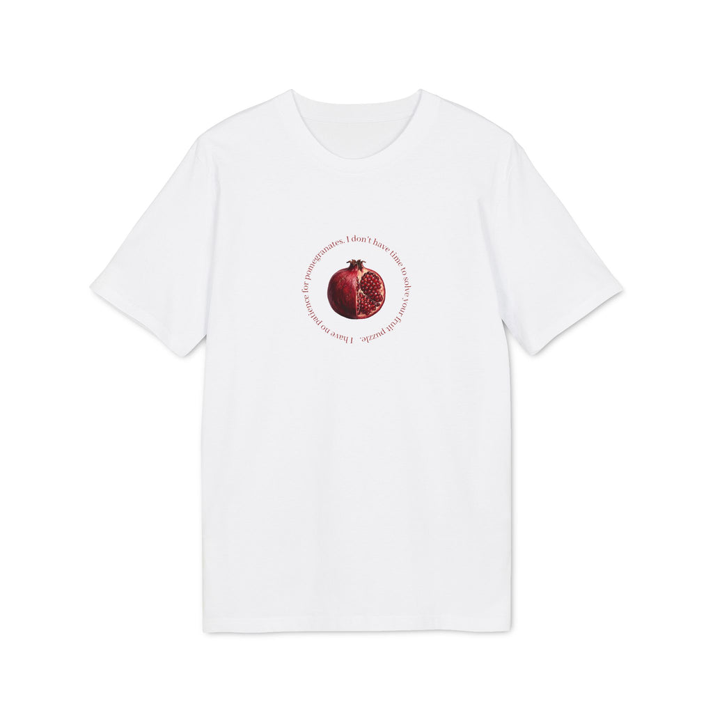T-Shirt — Pomegranate why tho?