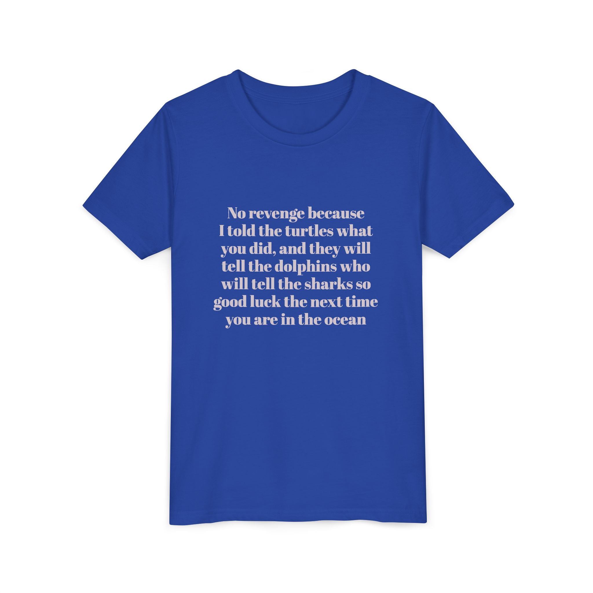 Kids Tee – “No revenge because I told the turtles…”