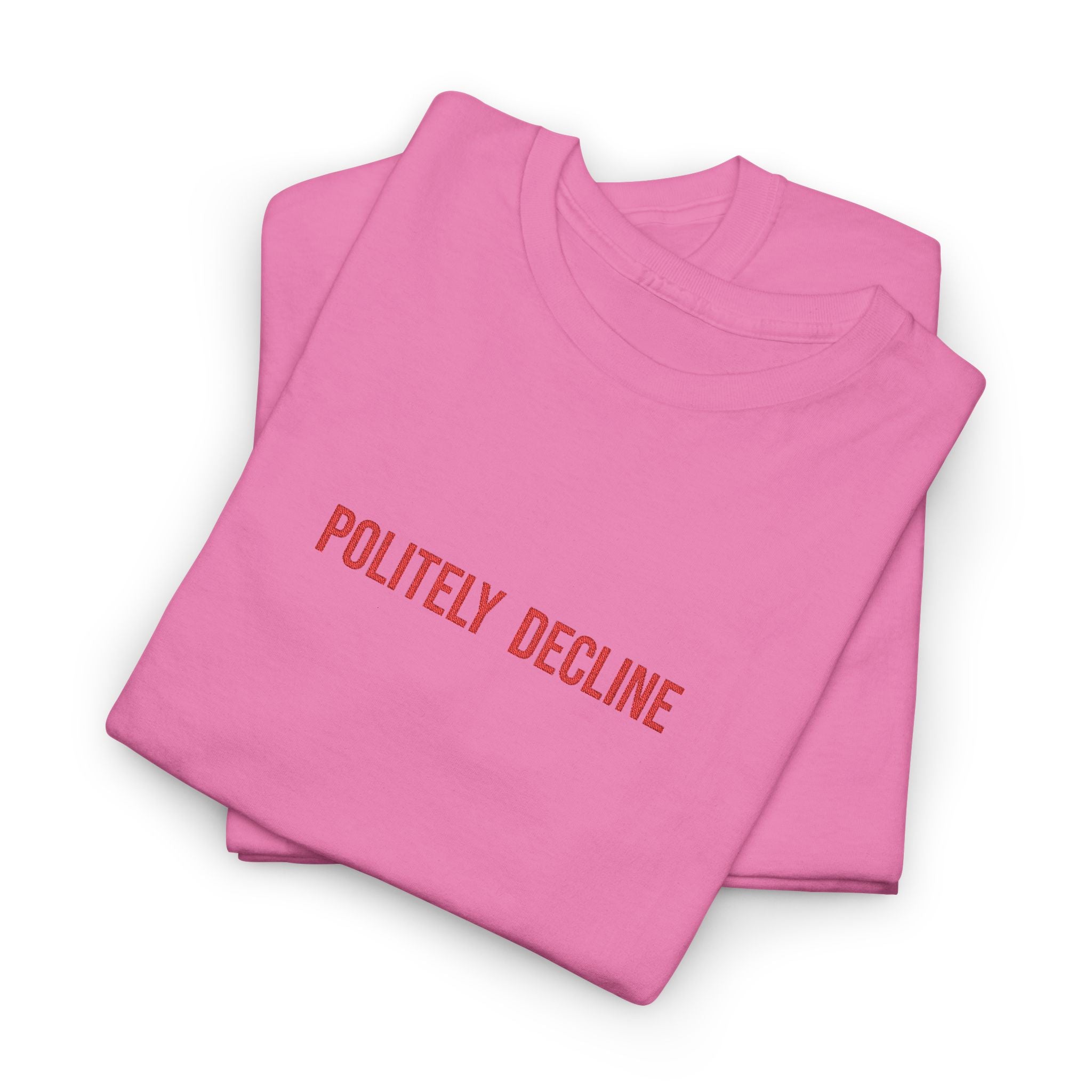 Politely Decline Embroidered Cotton Tee